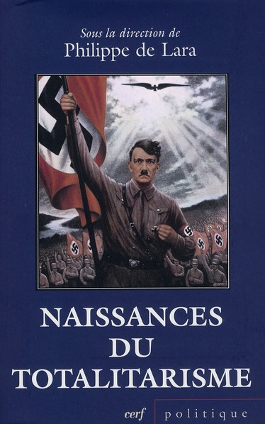 NAISSANCES DU TOTALITARISME - LARA PHILIPPE DE - CERF