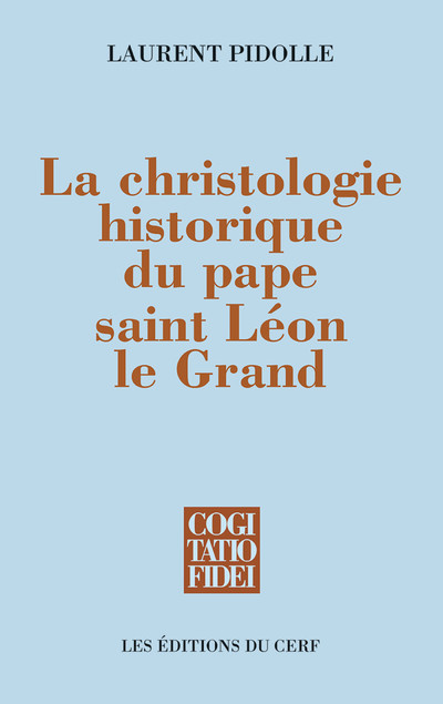 La christologie historique du pape saint leon le grand