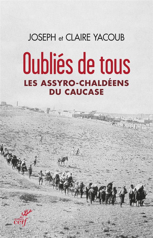 Oublies de tous  -  les assyro-chaldeens du caucase