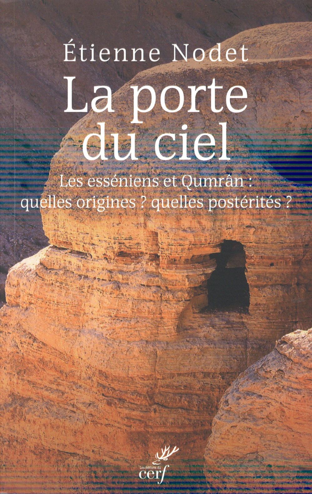 La porte du ciel. révélations sur qumrân et les esséniens