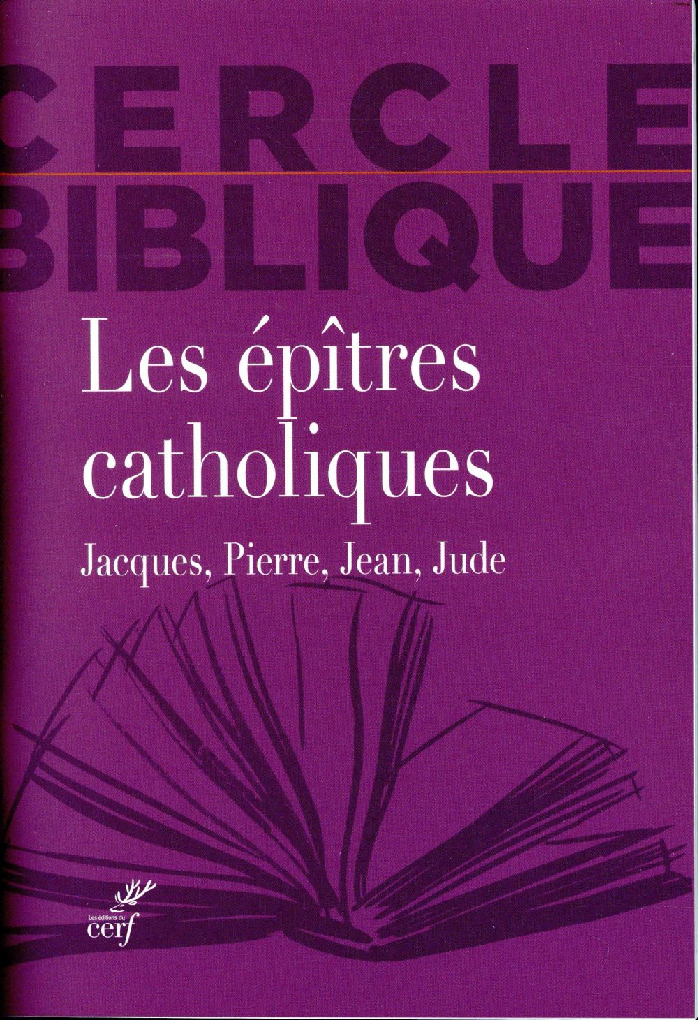 Les epitres catholiques  -  jacques, pierre, jean, jude