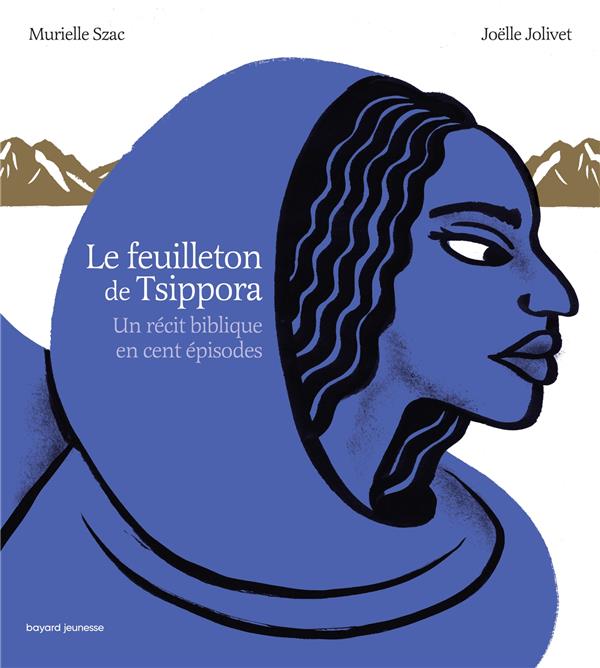 Le feuilleton de tsippora : un recit biblique en cent episodes