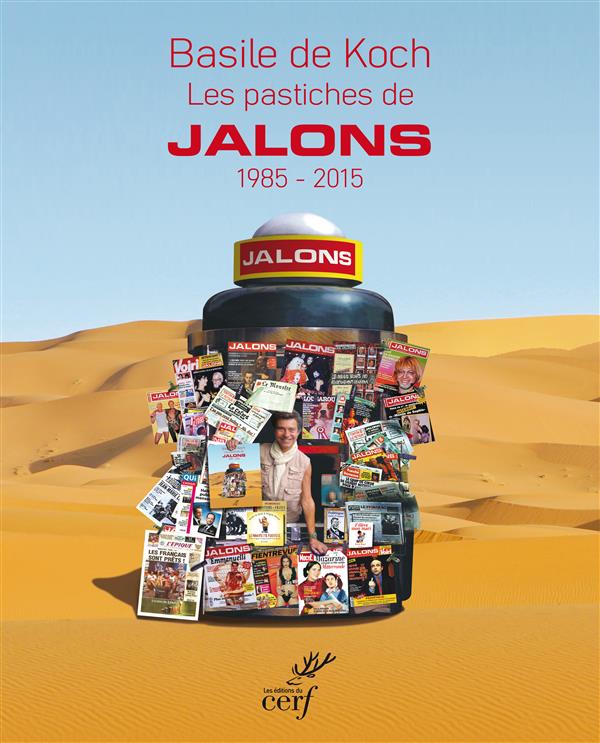 LES PASTICHES DE JALONS  -  1985 - 2015 - KOCH BASILE DE - Cerf