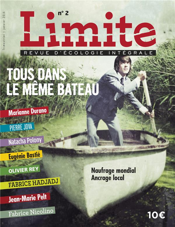 Limite  -  revue d'ecologie integrale pour le combat culturel n.2 : tous dans le meme bateau