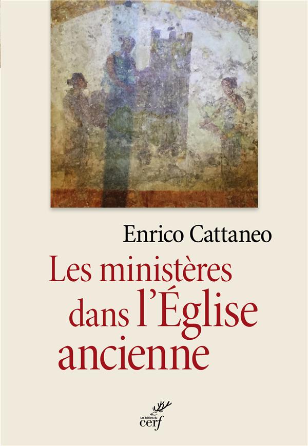 Les ministeres dans l'eglise ancienne