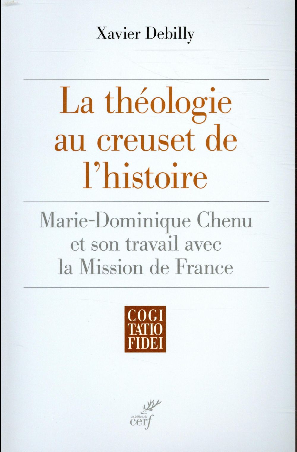 La theologie au creuset de l'histoire