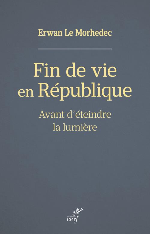 Fin de vie en republique : avant d'eteindre la lumiere