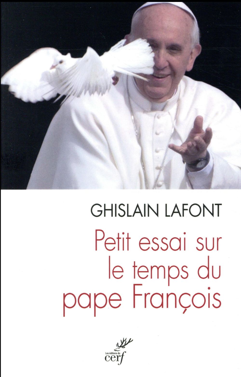 PETIT ESSAI SUR LE TEMPS DU PAPE FRANCOIS - LAFONT GHISLAIN - Cerf