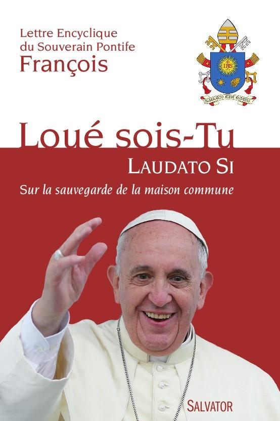 Loue sois-tu (laudato si)