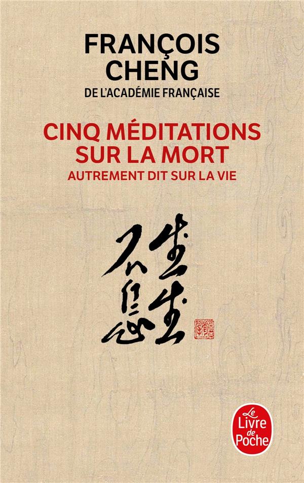 Cinq meditations sur la mort  -  autrement dit sur la vie