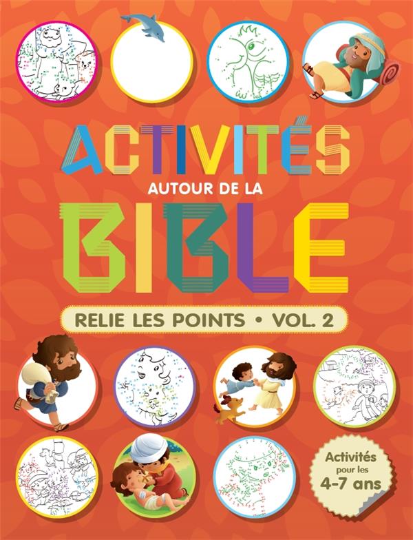 Activites autour de la bible : relie les points  -  volume 2