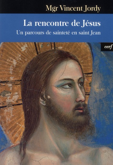 La rencontre de jesus - un parcours de saintete en saint jean