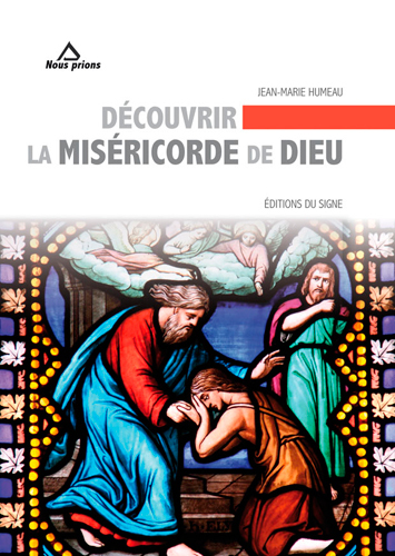 Decouvrir la misericorde de dieu