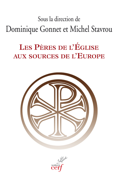 Les peres de l'eglise aux sources de l'europe