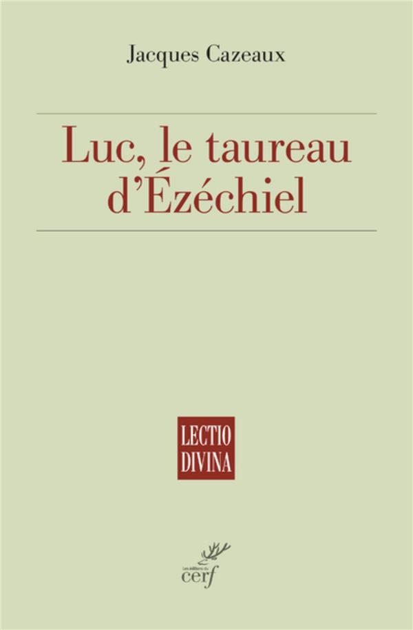 LUC, LE TAUREAU D'EZECHIEL - CAZEAUX JACQUES - Cerf