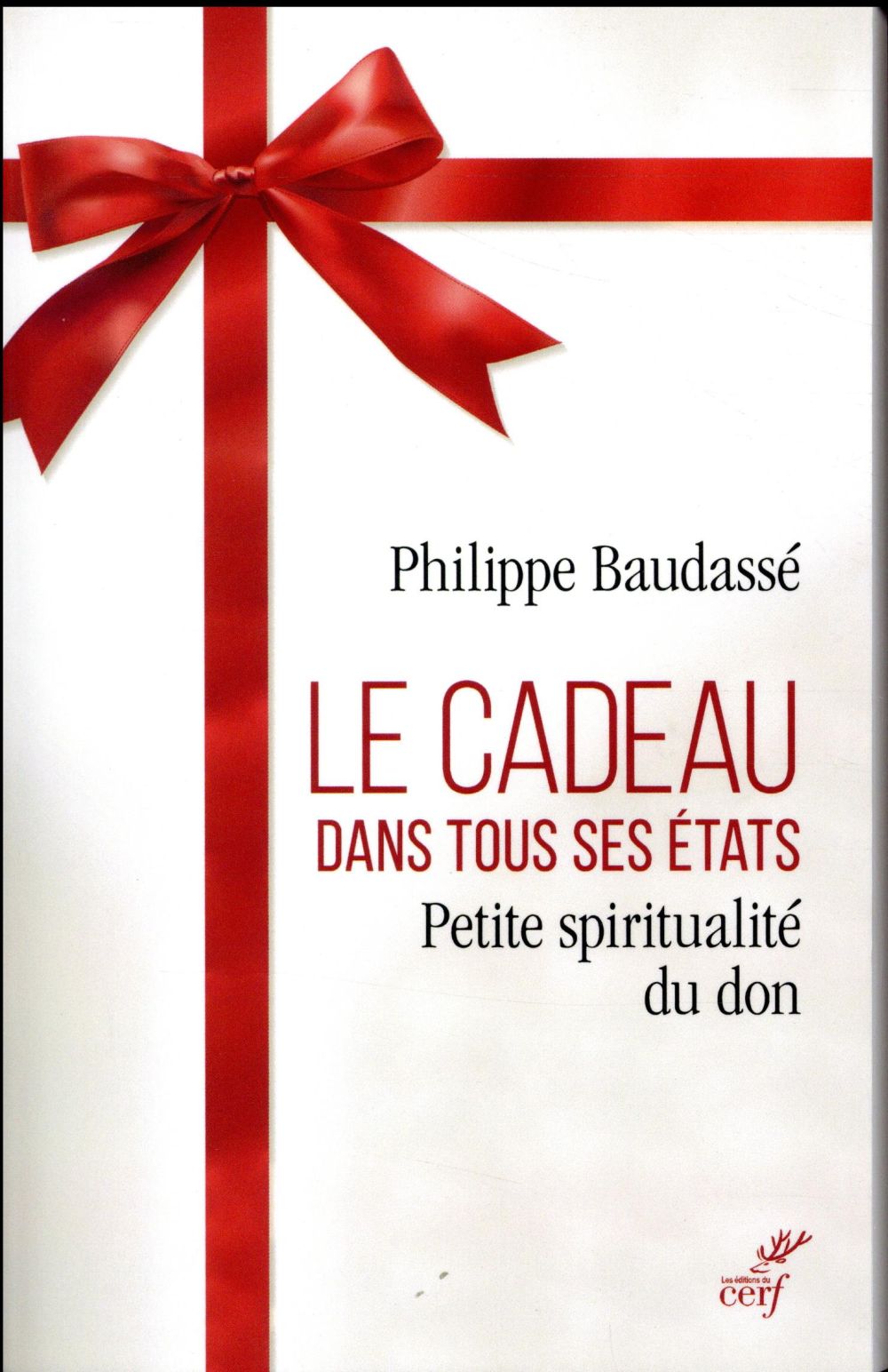 Le cadeau dans tous ses etats  -  petite spiritualite du don