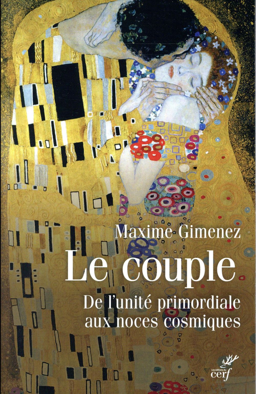 Le couple  -  de l'unite primordiale aux noces cosmiques