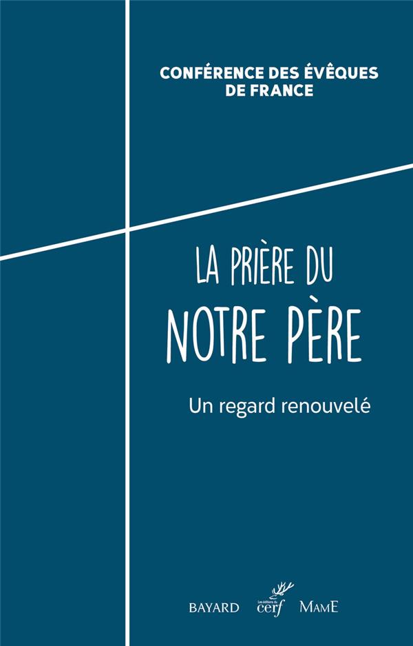 La priere du notre pere  -  un regard renouvele