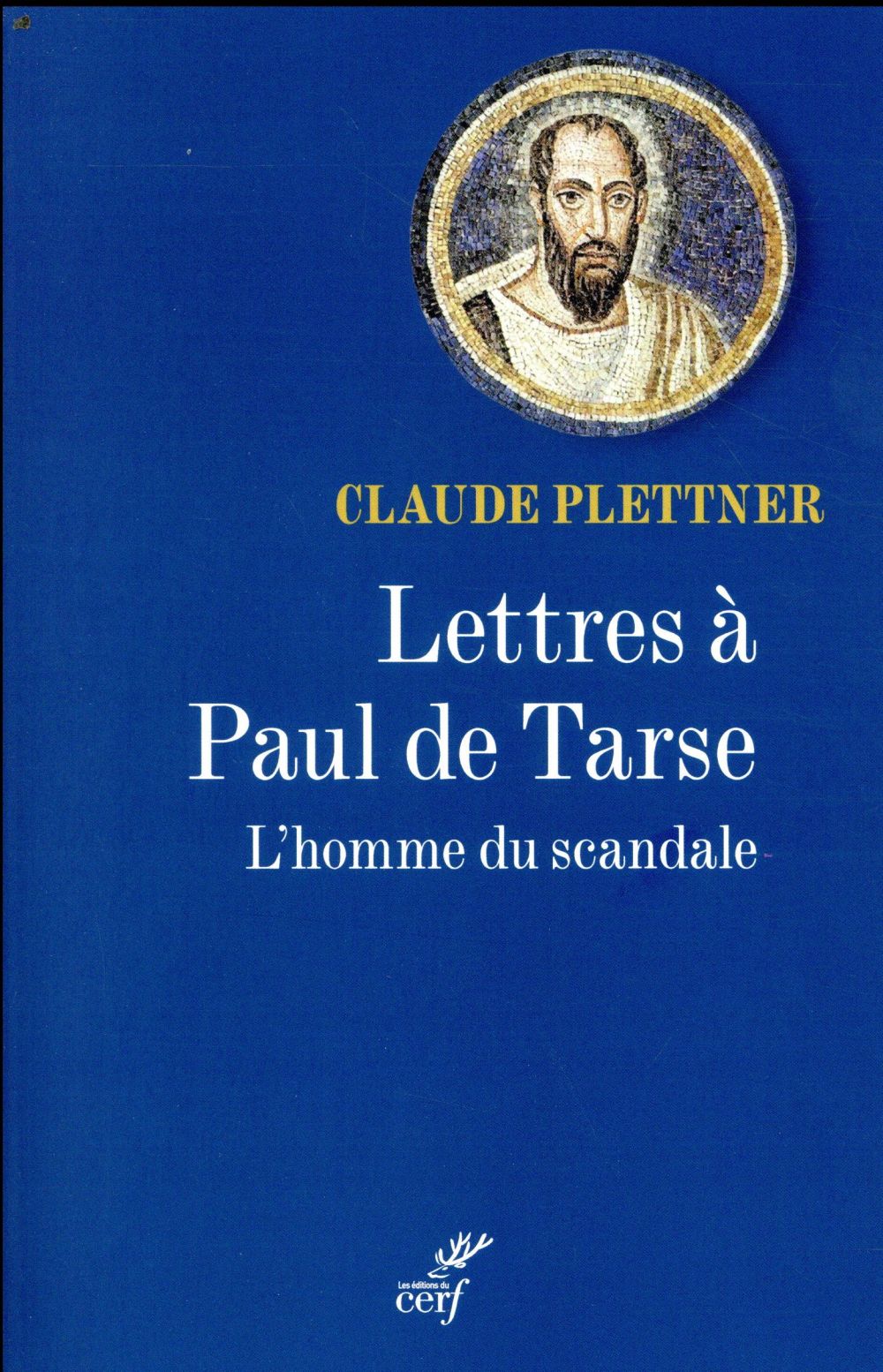 Lettres a paul de tarse  -  l'homme du scandale