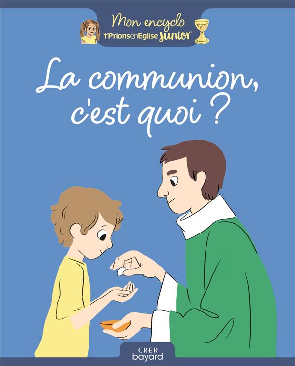 La communion, c'est quoi ?