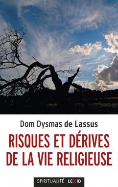 Risques et derives de la vie religieuse