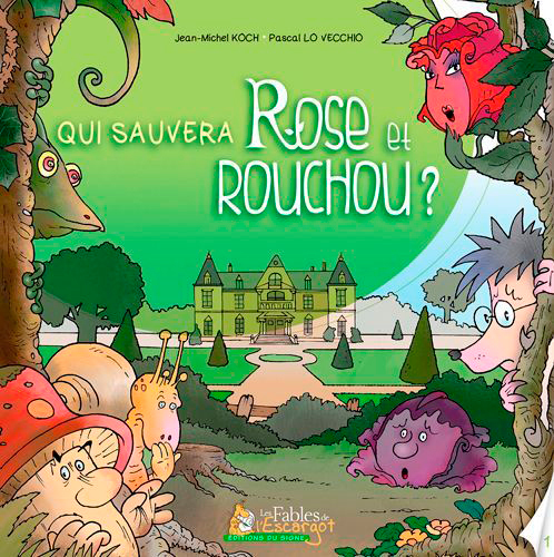 Qui sauvera rose et rouchou ?