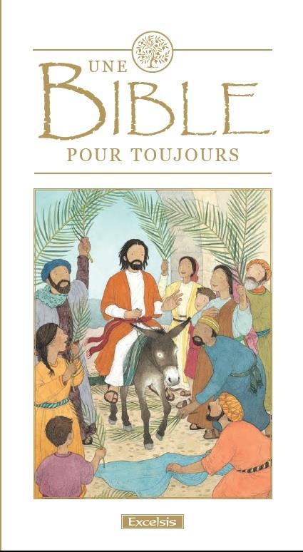 Une bible pour toujours - edition illustree