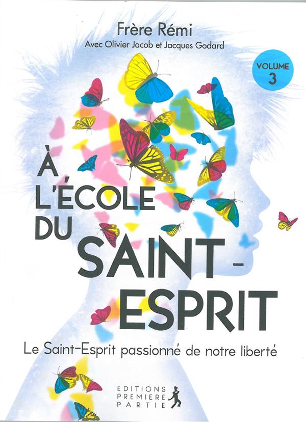 A l'ecole du saint esprit vol 3