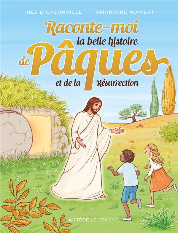 Raconte-moi la belle histoire de pâques et de la résurrection