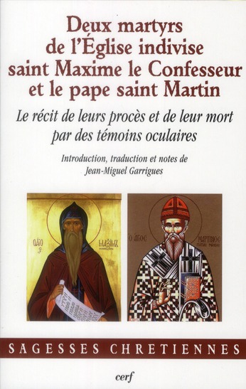 Deux martyrs de l'église indivise : saint maxime le confesseur et le pape saint martin