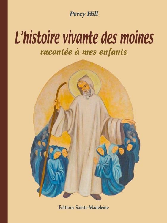 L'histoire vivante des moines racontee a mes enfants