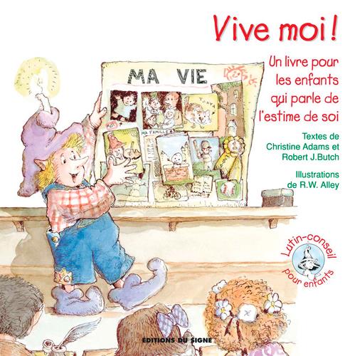 VIVE MOI ! UN LIVRE POUR LES ENFANTS QUI PARLE DE - XXX - SIGNE