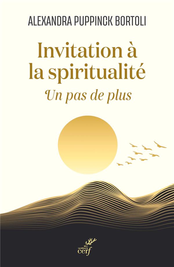 Invitation a la spiritualite : un pas de plus