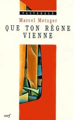 QUE TON REGNE VIENNE - Metzger Marcel, METZGER MARCEL  - CERF