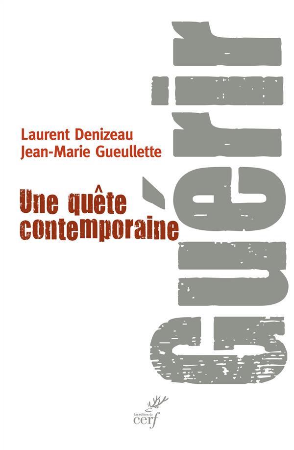 Guerir  -  une quete contemporaine