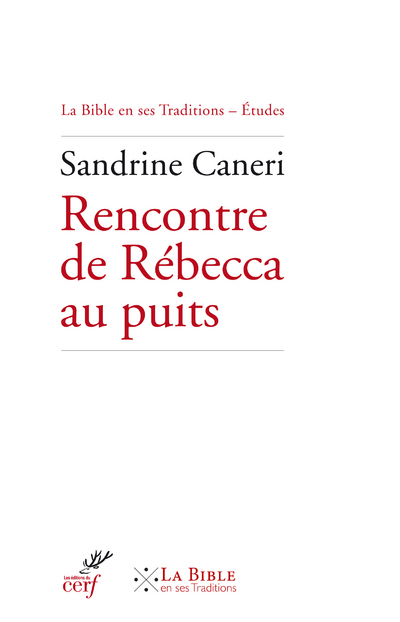 RENCONTRE DE REBECCA AU PUITS - Sandrine Caneri - CERF