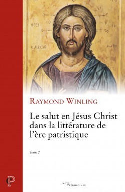 Le salut en jesus christ dans la litterature de l'ere patristique - tome 2