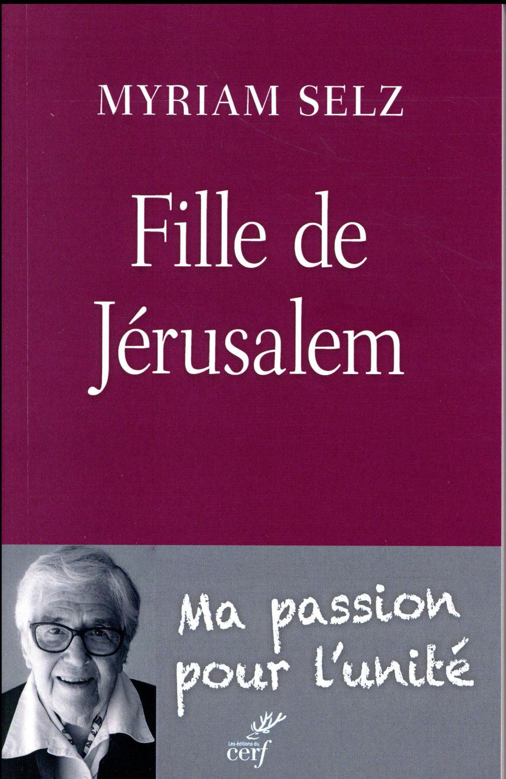 Fille de jerusalem  -  ma passion pour l'unite