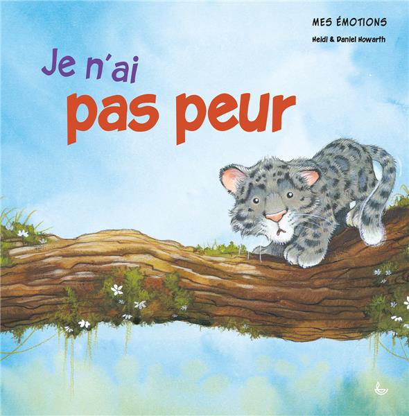 Mes emotions  -  je n'ai pas peur