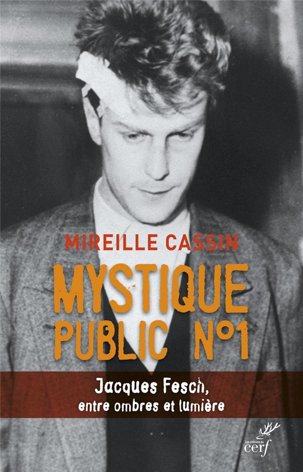 MYSTIQUE PUBLIC N°1  -  JACQUES FESCH, ENTRE OMBRE ET LUMIERE - CASSIN MIREILLE - Cerf