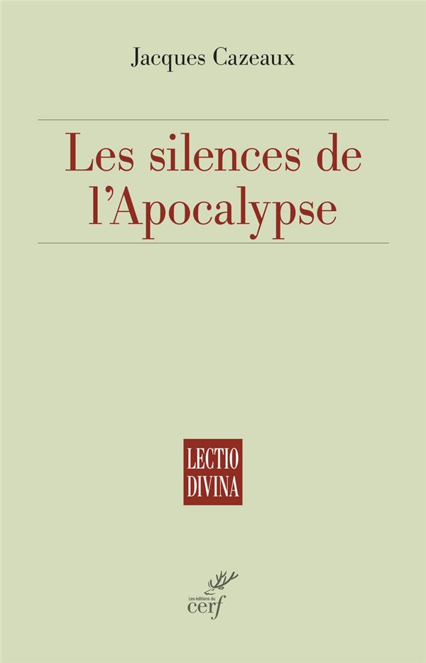 LES SILENCES DE L'APOCALYPSE - CAZEAUX JACQUES - Cerf