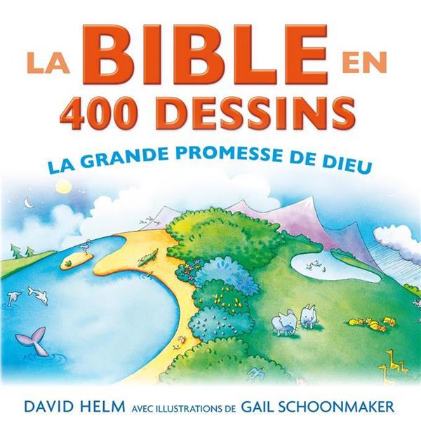 La bible en 400 dessins - la grande promesse de dieu