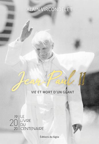 Jean-paul ii  -  vie et mort d'un geant