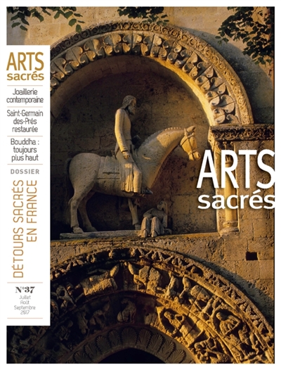 Arts sacres n 37 - juil.-aout.-sept. 2017