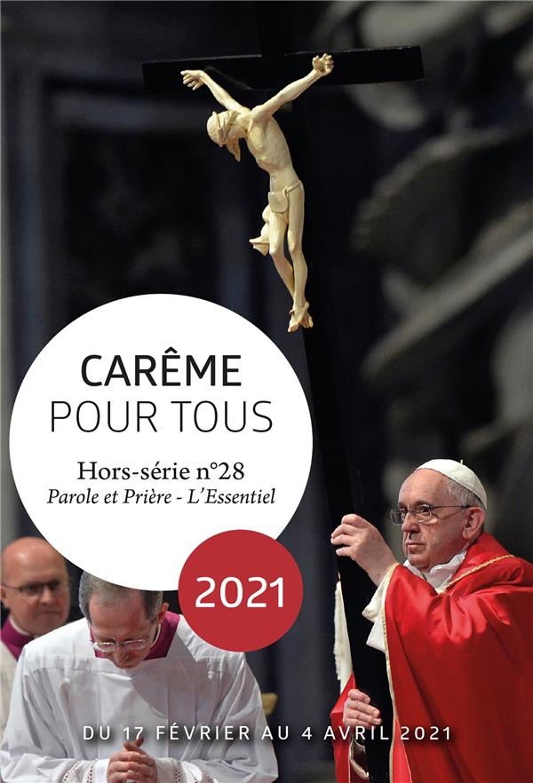 Ma priere hors-serie n.28  -  careme pour tous 2021