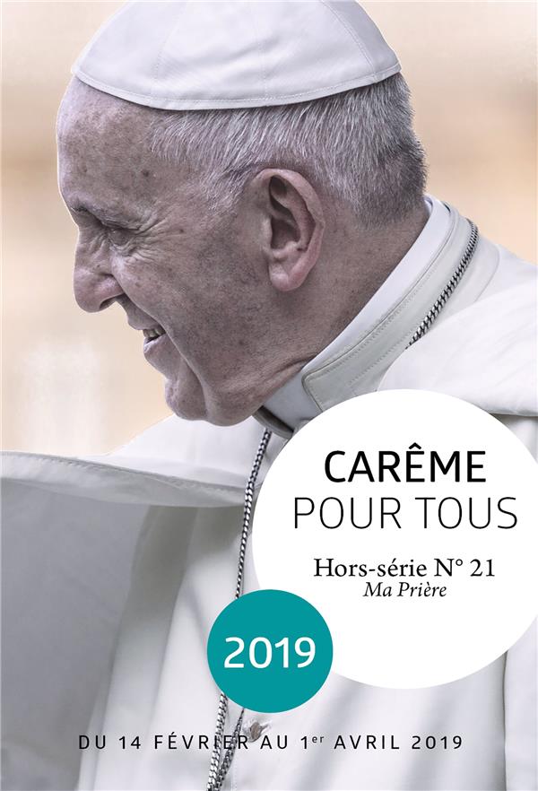 Careme pour tous avec le pape francois (edition 2019)