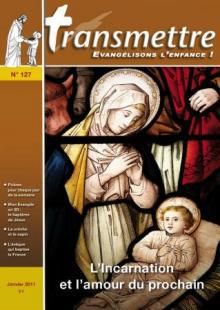 Revue transmettre evangelisons l'enfance ! - gros plan sur les peches capitaux n 129 mars 2011