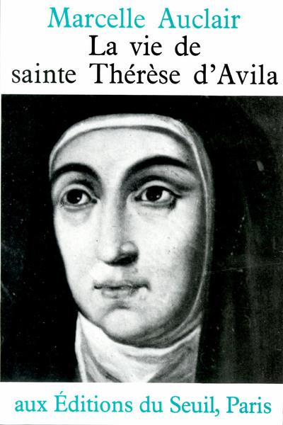 La vie de sainte therese d'avila