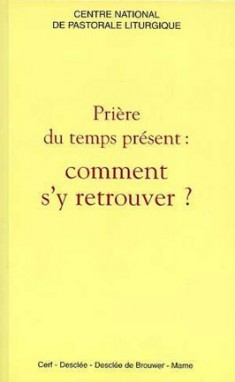 Priere du temps present : comment s'y retrouver ?