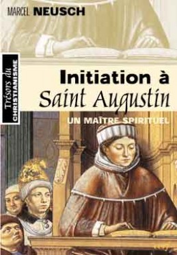 Initiation à saint augustin, maître spirituel